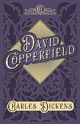 David Copperfield - With Appreciations and Criticisms By G. K. Chesterton - 9781528716925