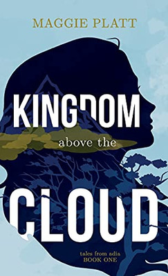 Kingdom Above the Cloud (Tales from Adia) - 9781649602770