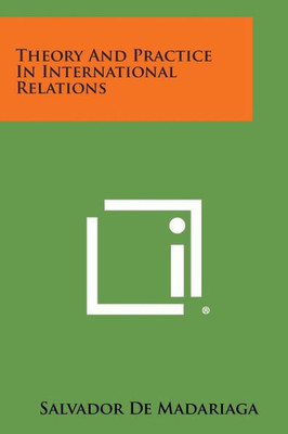 Theory and Practice in International Relations