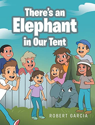 There's an Elephant in Our Tent - 9781646547722