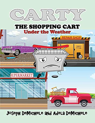 Carty the Shopping Cart: Under the Weather - 9781662901744