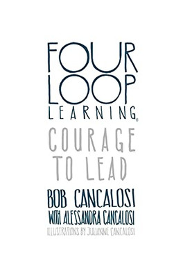 Courage to Lead (Four Loop Learning) - 9781612449388