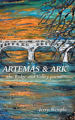 Artemas and Ark: The Ridge and Valley Poems - 9781646623150