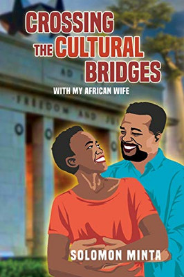 Crossing The Cultural Bridges: With My African Wife - 9781648716669