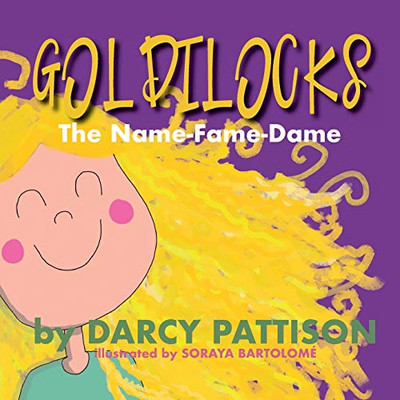 Goldilocks: The Name-Fame-Dame - 9781629441634