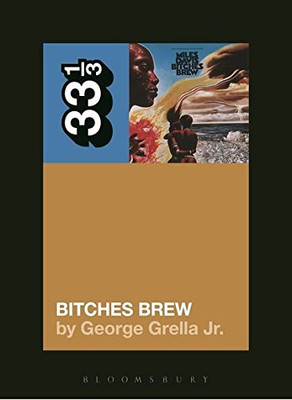 Miles Davis' Bitches Brew (33 1/3)
