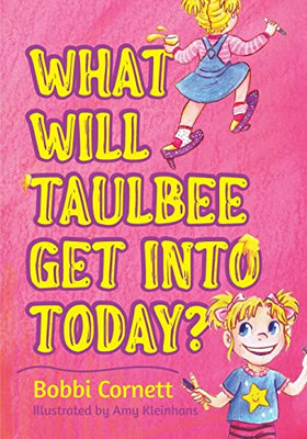 What Will Taulbee Get Into Today? - 9781645383338