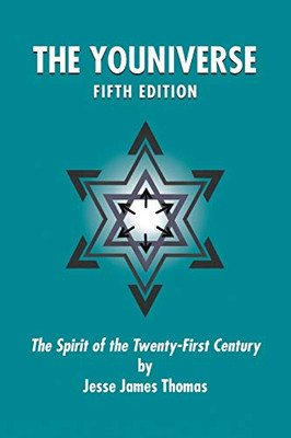 The Youniverse: The Spirit of the Twenty-First Century Fifth Edition - 9781647492052