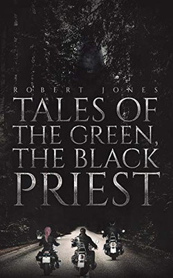 Tales of the Green, the Black Priest - 9781643787763