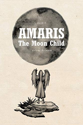 Amaris: The Moon Child - 9781644683293