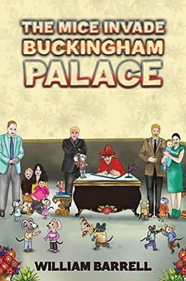 The Mice Invade Buckingham Palace - 9781645755661