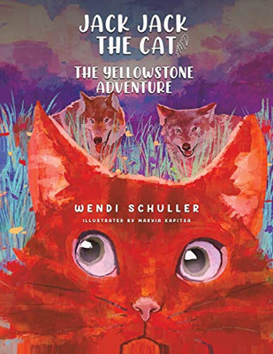 Jack Jack the Cat and the Yellowstone Adventure - 9781645759874