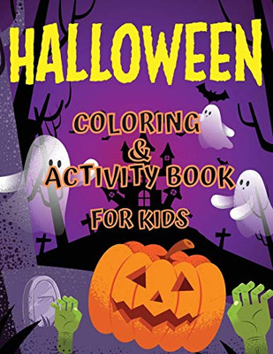 Halloween Coloring and Activity Book For Kids: Children Coloring Workbooks for Kids, Kids Halloween Book - 9781716366789