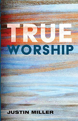 True Worship - 9781532687303
