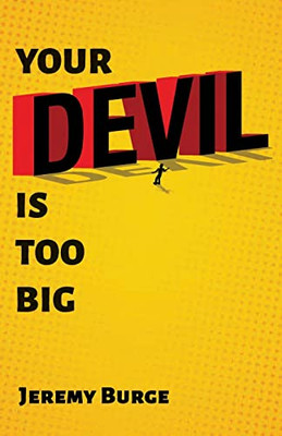 Your Devil Is Too Big - 9781666711356