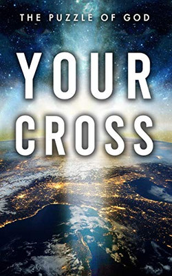 Your Cross: The Puzzle of God - 9781647040758