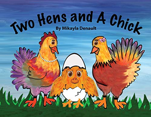 Two Hens and A Chick - 9781628062748