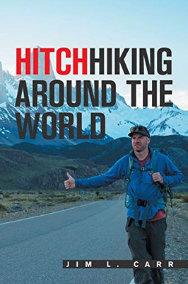 Hitchhiking Around the World - 9781664137820