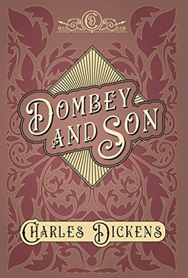 Dombey and Son - With Appreciations and Criticisms By G. K. Chesterton - 9781528716765