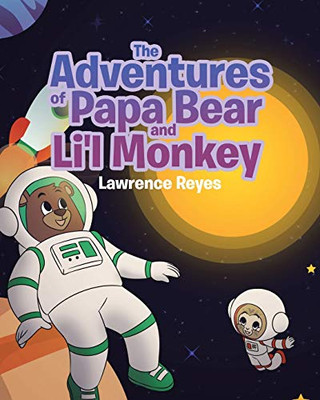 The Adventures of Papa Bear and Li'l Monkey - 9781662403415