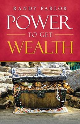 Power to Get Wealth - 9781664206427