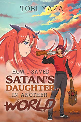 How I Saved Satan's Daughter in Another World - 9781646205363