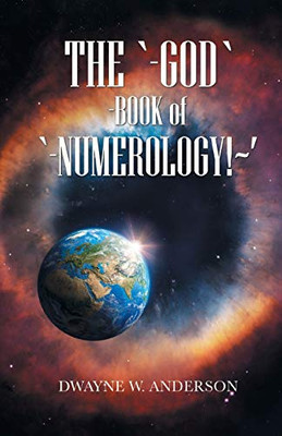 The `-God `-Book of `-Numerology!~' - 9781663207791
