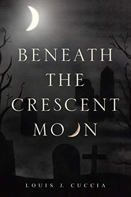 Beneath The Crescent Moon - 9781663211651