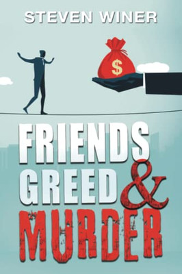 Friends Greed & Murder - 9781664111783