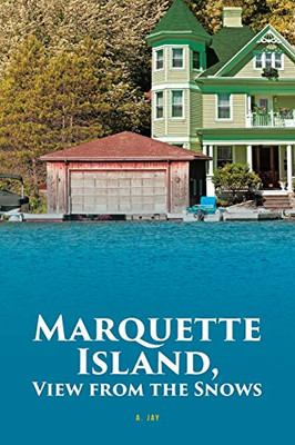 Marquette Island, View from the Snows - 9781644682210