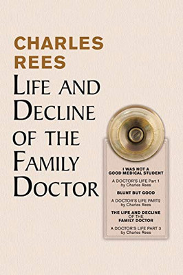 Life and Decline of the Family Doctor - 9781665583572