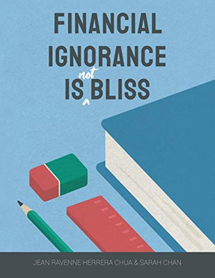 Financial Ignorance Is Not Bliss: Generation Z Finance Guide - 9781543761177
