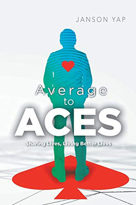 Average to ACES: Sharing Lives, Living Better Lives - 9781543756869