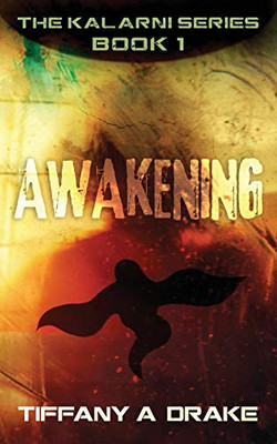 Awakening (The Kalarni) - 9781647463595