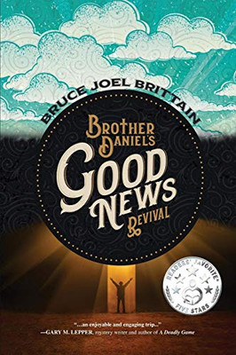 Brother Daniel's Good News Revival - 9781647861735