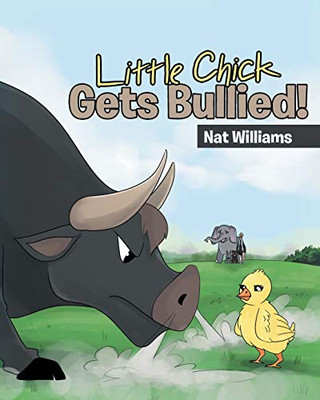 Little Chick Gets Bullied! - 9781646285952