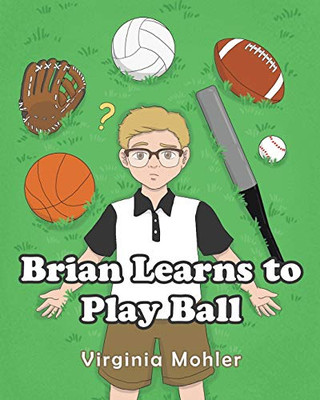 Brian Learns To Play Ball - 9781644684252