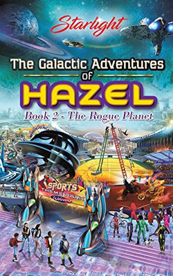 The Galactic Adventures of Hazel - 9781645757139