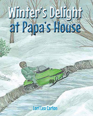 Winter's Delight at Papa's House - 9781649520166