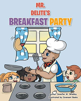 Mr. Delite's Breakfast Party - 9781645598503