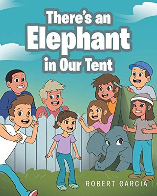 There's an Elephant in Our Tent - 9781646547708