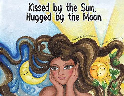 Kissed by the Sun, Hugged by the Moon - 9781643788333