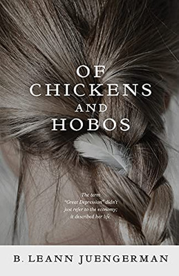 Of Chickens and Hobos - 9781640859975