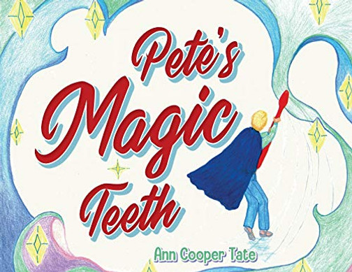 Pete's Magic Teeth - 9781641118477