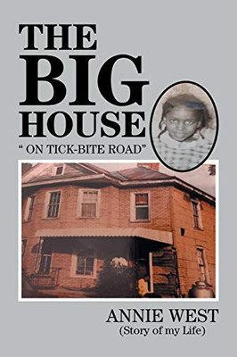 The Big House: On Tick Bite Rd - 9781664131644
