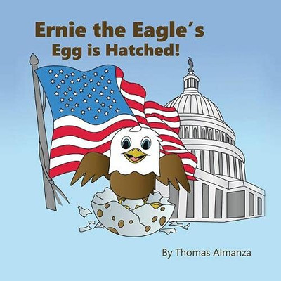 Ernie the Eagle's Egg is Hatched! - 9781632213129