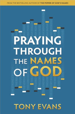 Praying Through the Names of God - 9780736960519