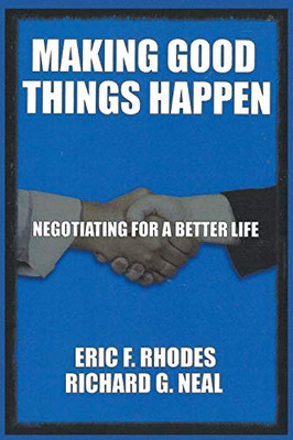 Making Good Things Happen: Negotiating for a better life - 9781647492328