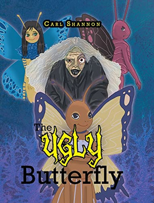 The Ugly Butterfly: A Story about Bullying - 9781638444558