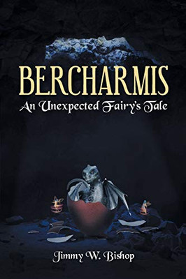 Bercharmis: An Unexpected Fairy's Tale - 9781644685334